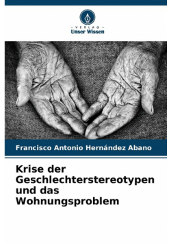 Krise der Geschlechterstereotypen und das Wohnungsproblem