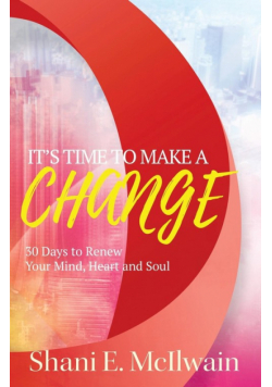 It's Time To Make a Change