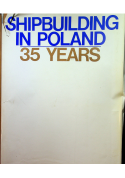 Shipbuilding in Poland 35 years