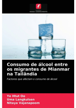 Consumo de álcool entre os migrantes de Mianmar na Tailândia