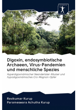 Digoxin, endosymbiotische Archaeen, Virus-Pandemien und menschliche Spezies