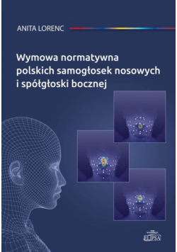 Wymowa normatywna polskich samogłosek nosowych i spółgłoski bocznej
