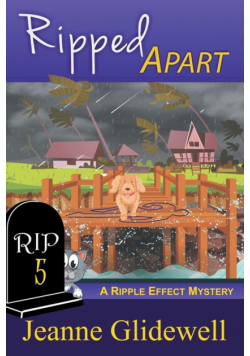 Ripped Apart (A Ripple Effect Mystery, Book 5)