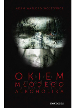 Okiem młodego alkoholika