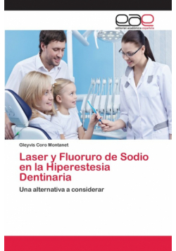 Laser y Fluoruro de Sodio en la Hiperestesia Dentinaria