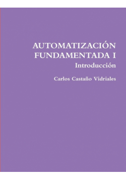 AUTOMATIZACIÓN FUNDAMENTADA I .- Introducción