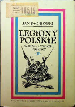 Legiony Polskie Prawda i legenda tom II
