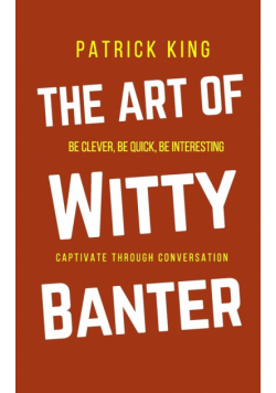 The Art of Witty Banter