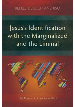 Jesus's Identification with the Marginalized and the Liminal