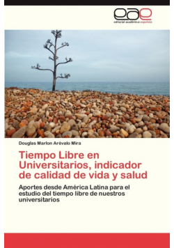 Tiempo Libre En Universitarios, Indicador de Calidad de Vida y Salud