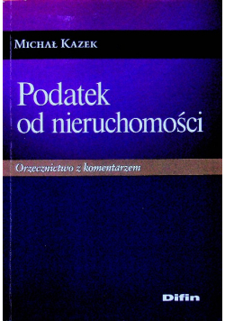 Podatek od nieruchomości Orzecznictwo z komentarz