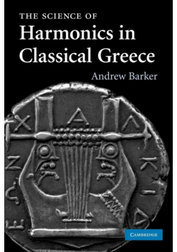 The Science of Harmonics in Classical Greece