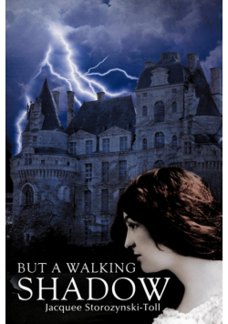But a Walking Shadow