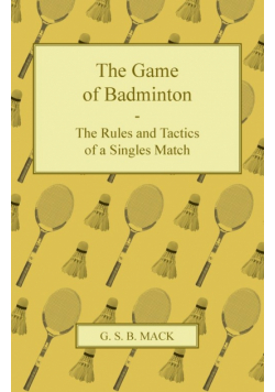 The Game of Badminton - The Rules and Tactics of a Singles Match