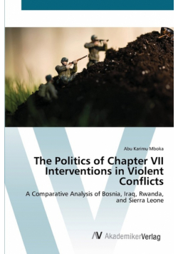 The Politics of Chapter VII Interventions in Violent Conflicts