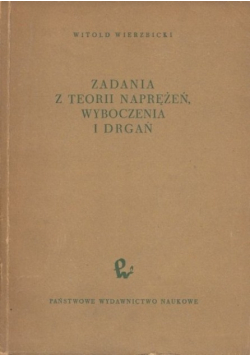 Zadania z teorii naprężeń wyboczenia i drgań