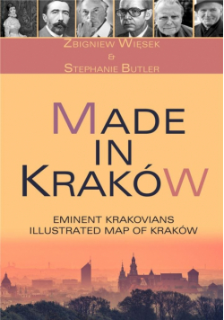 Made in Kraków. 50 Eminent Krakowians...