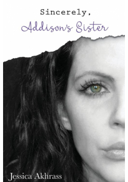 Sincerely, Addison's Sister