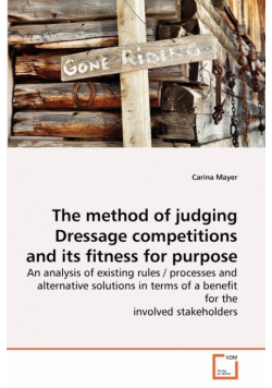 The method of judging Dressage competitions and its fitness for purpose