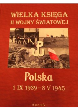 Wielka księga II wojny światowej Polska