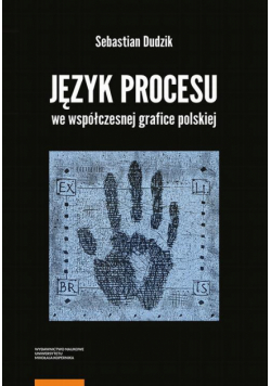 Język procesu we współczesnej grafice polskiej