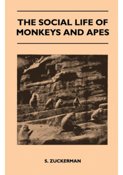 The Social Life of Monkeys and Apes