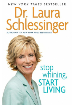 Stop Whining, Start Living