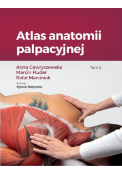 Atlas anatomii palpacyjnej Tom 2
