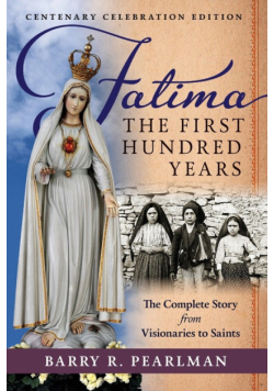 Fatima, the First Hundred Years