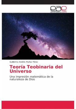 Teoría Teobinaria del Universo