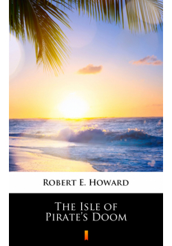 The Isle of Pirate’s Doom