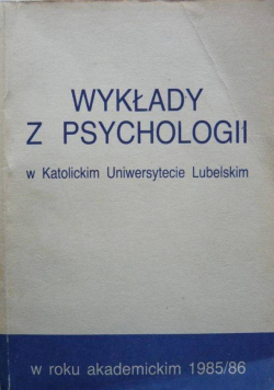 Wykłady z psychologii w Katolickim Uniwersytecie Lubelskim w roku akademickim 1985 86