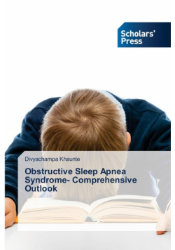 Obstructive Sleep Apnea Syndrome- Comprehensive Outlook