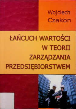 Łańcuch wartości w teorii zarządzania przedsiębiorstwem