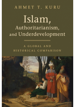 Islam, Authoritarianism, and Underdevelopment