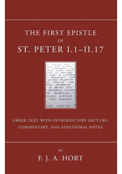 The First Epistle of St. Peter, I.1-II. 17