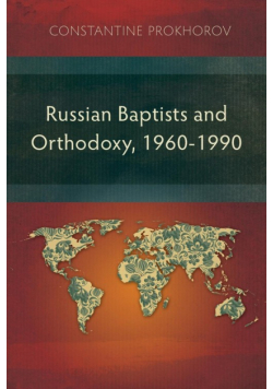Russian Baptists and Orthodoxy, 1960-1990