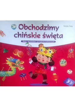 Obchodzimy chińskie święta