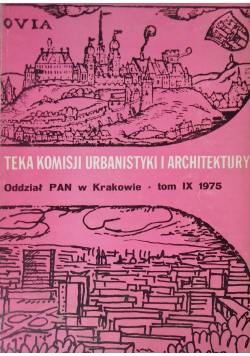 Teka komisji urbanistyki i architektury tom IX