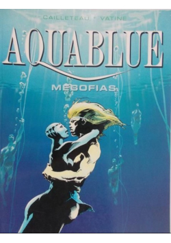 Cailleteau Thierry - Aquablue: megafias