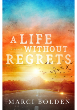 A Life Without Regrets