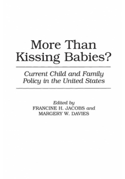 More Than Kissing Babies? Current Child and Family Policy in the United States