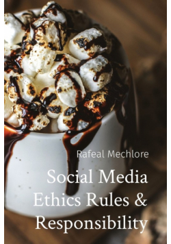 Social Media Ethics Rules & Responsibility