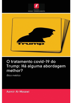 O tratamento covid-19 do Trump