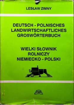Wielki słownik rolniczy niemiecko polski