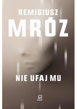 Nie ufaj mu