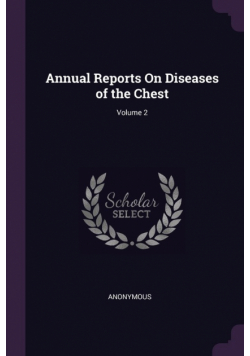 Annual Reports On Diseases of the Chest; Volume 2