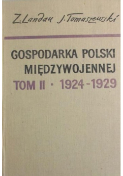Gospodarka Polski międzywojennej tom II 1924 - 1929