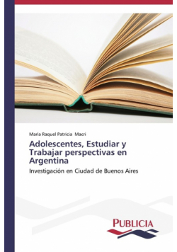Adolescentes, Estudiar y Trabajar perspectivas en Argentina