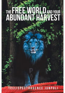 The Free World and Your Abundant Harvest